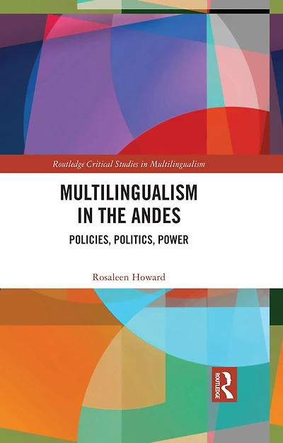 Multilingualism the Andes: Policies, Politics, Power