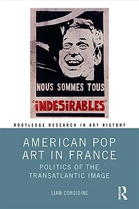 American Pop Art France: Politics of the Transatlantic Image