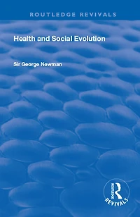 Health and Social Evolution: Halley Stewart Lectures, 1930