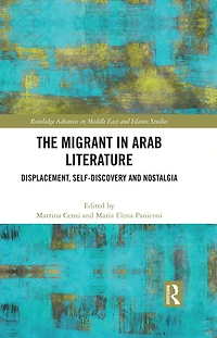 The Migrant Arab Literature: Displacement, Self-Discovery and Nostalgia