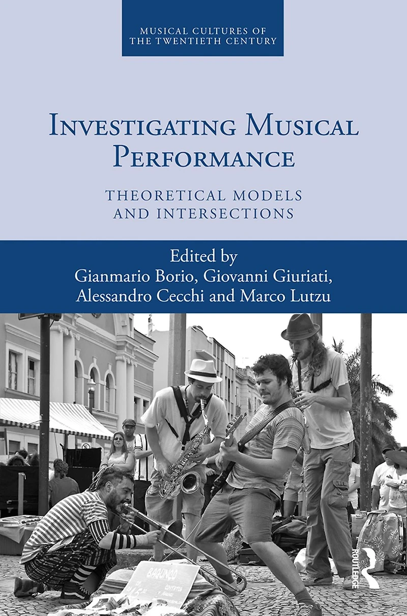 Investigating Musical Performance: Theoretical Models and Intersections