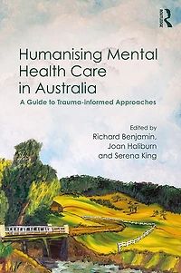 Humanising Mental Health Care Australia: A Guide to Trauma-informed Approaches