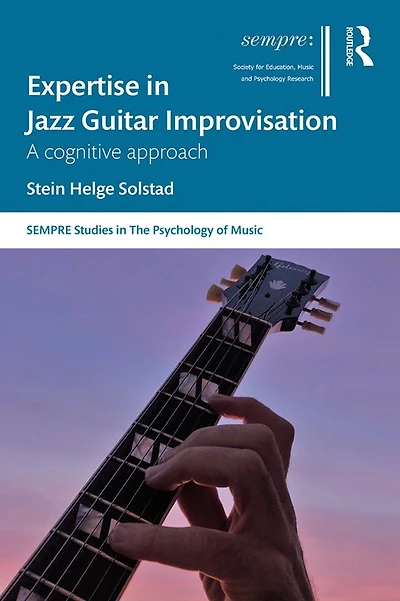 Expertise Jazz Guitar Improvisation: A Cognitive Approach