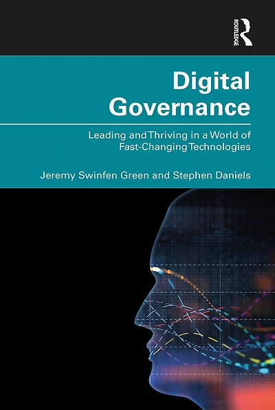 Digital Governance: Leading and Thriving a World of Fast-Changing Technologies