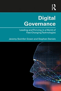 Digital Governance: Leading and Thriving a World of Fast-Changing Technologies