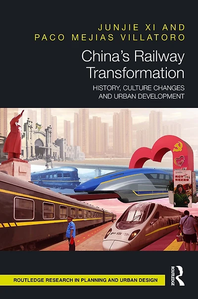 China's Railway Transformation: History, Culture Changes and Urban Development