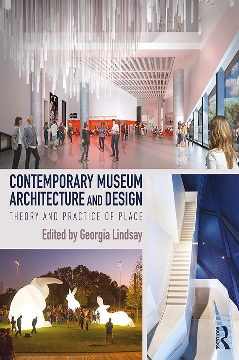 Contemporary Museum Architecture and Design: Theory Practice of Place