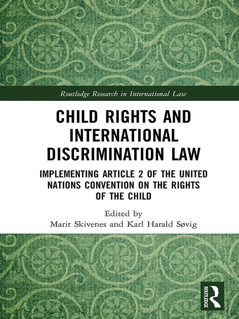 Child Rights and International Discrimination Law: Implementing Article 2 of the United Nations Convention on