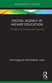 Digital Agency Higher Education: Transforming Teaching and Learning