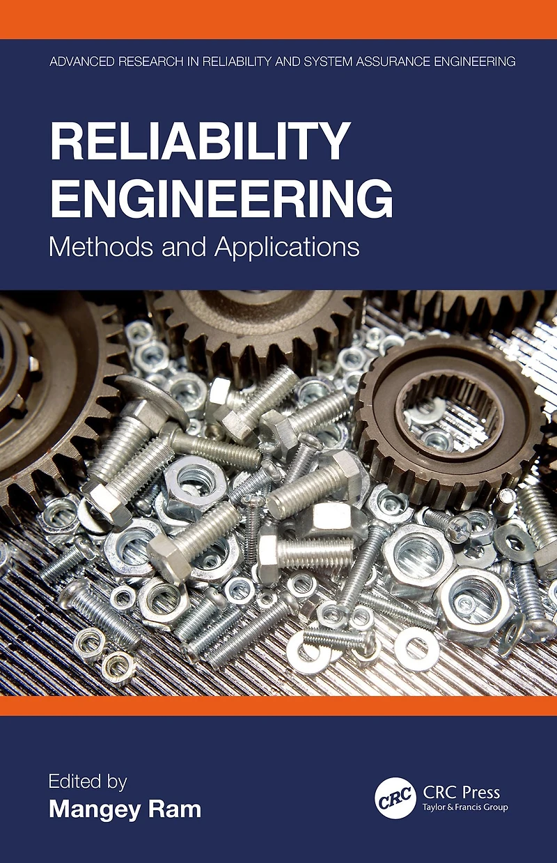 Reliability Engineering: Methods and Applications