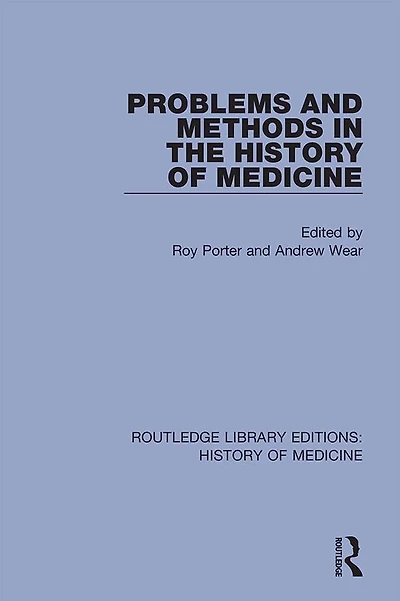 Problems and Methods the History of Medicine