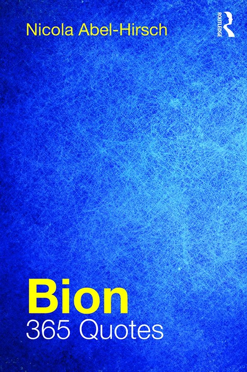 Bion: 365 Quotes