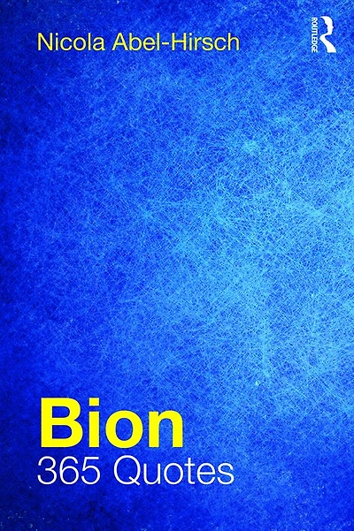 Bion: 365 Quotes