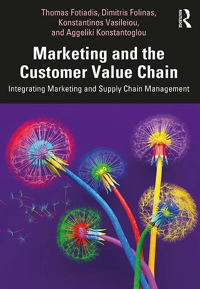 Marketing and the Customer Value Chain: Integrating Supply Chain Management