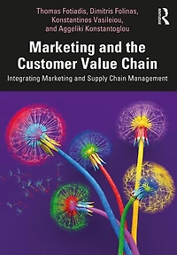 Marketing and the Customer Value Chain: Integrating Supply Chain Management