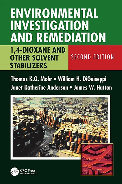 Environmental Investigation and Remediation: 1,4-Dioxane other Solvent Stabilizers, Second Edition