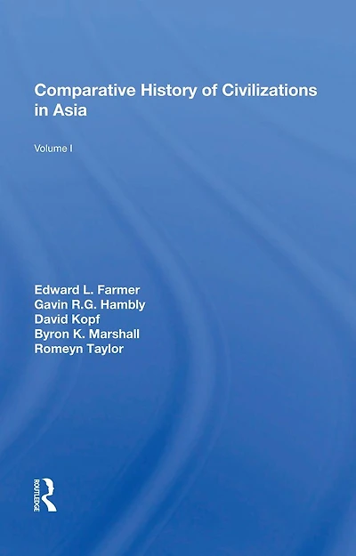Comparative History Of Civilizations Asia: Volume 1