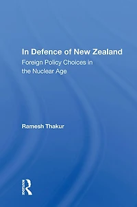 Defence of New Zealand: Foreign Policy Choices the Nuclear Age