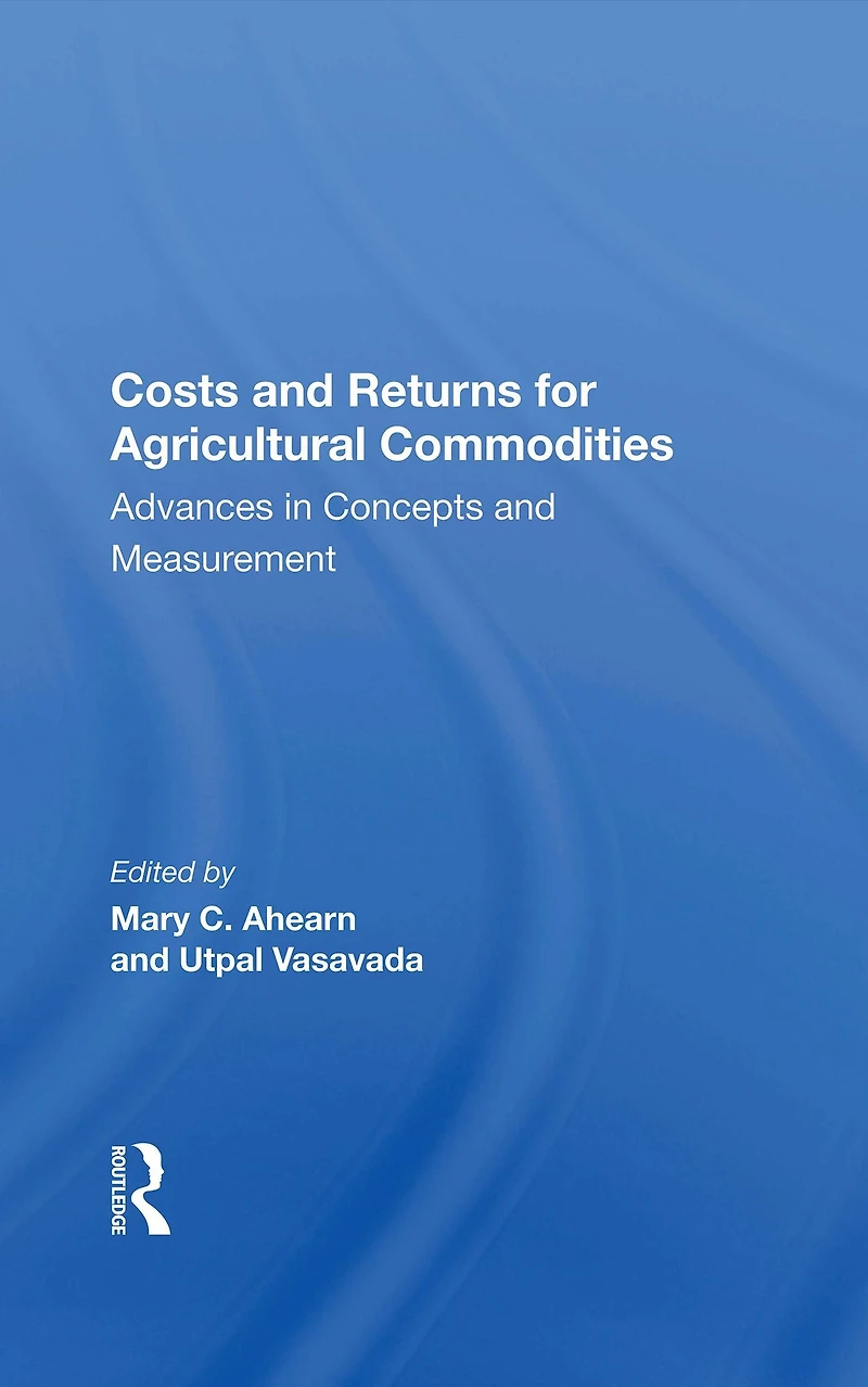 Costs And Returns For Agricultural Commodities: Advances Concepts Measurement