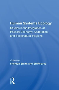 Human Systems Ecology: Studies the Integration of Political Economy, Adaptation, and Socionatural Regions