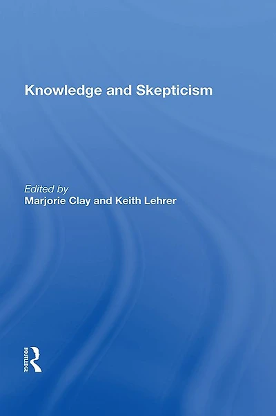 Knowledge And Skepticism