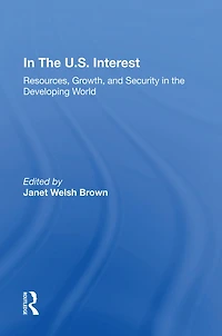 The U.S. Interest: Resources, Growth, And Security Developing World
