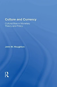 Culture And Currency: Cultural Bias Monetary Theory Policy