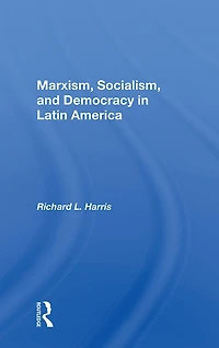 Marxism, Socialism, and Democracy Latin America