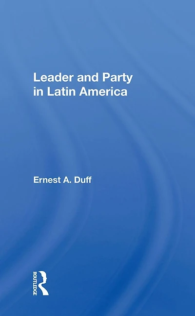 Leader And Party Latin America