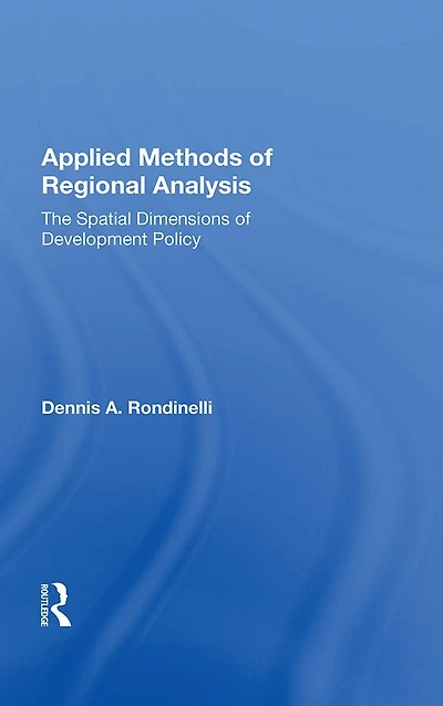 Applied Methods Of Regional Analysis: The Spatial Dimensions Development Policy