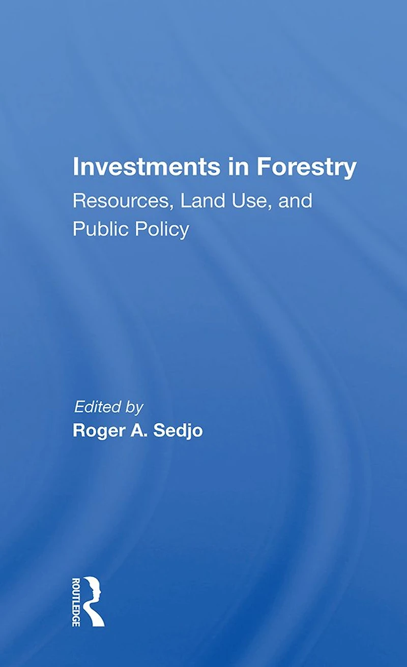 Investments Forestry: Resources, Land Use, And Public Policy