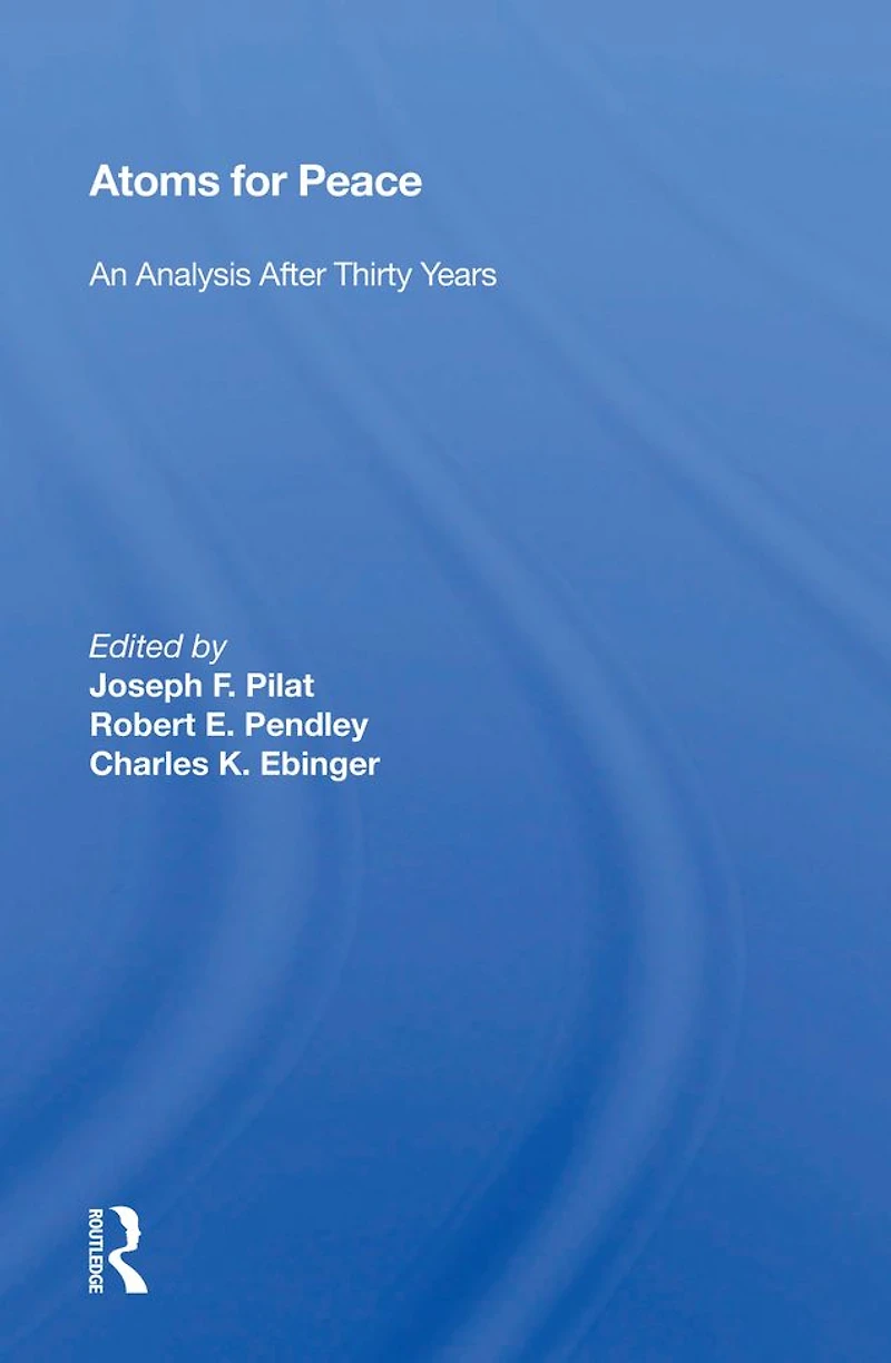 Atoms For Peace: An Analysis After Thirty Years