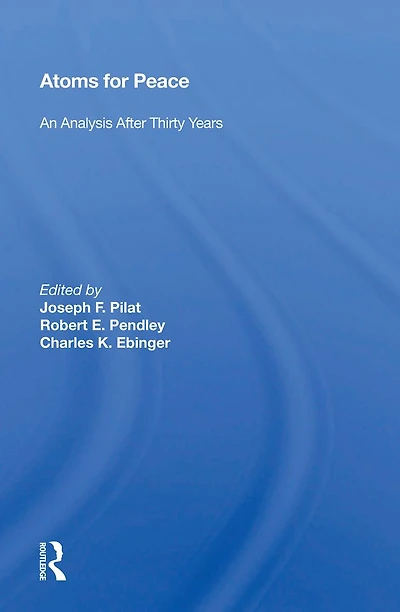 Atoms For Peace: An Analysis After Thirty Years