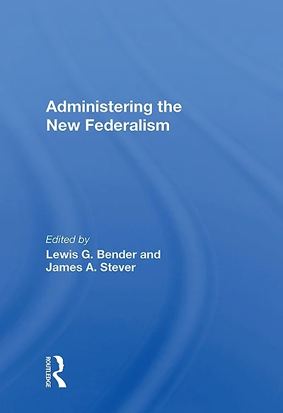Administering the New Federalism