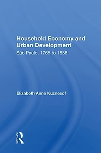Household Economy and Urban Development: São Paulo, 1765 to 1836