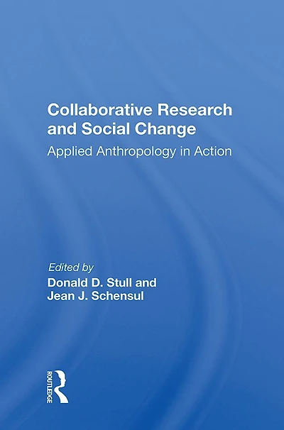 Collaborative Research And Social Change: Applied Anthropology Action