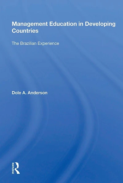 Management Education Developing Countries: The Brazilian Experience