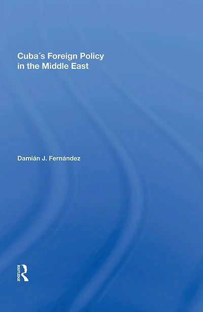 Cuba's Foreign Policy The Middle East