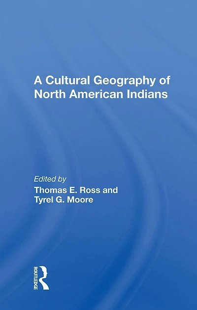 A Cultural Geography Of North American Indians