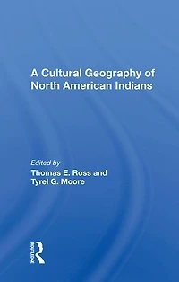 A Cultural Geography Of North American Indians