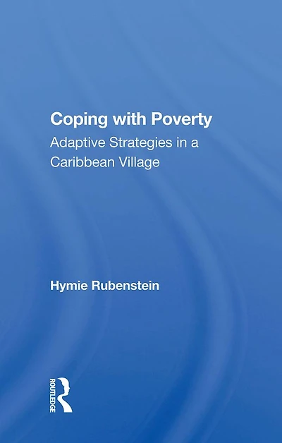 Coping With Poverty: Adaptive Strategies A Caribbean Village