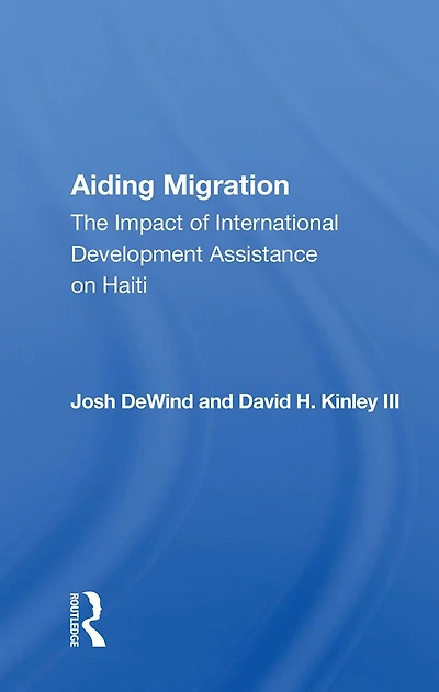 Aiding Migration: The Impact Of International Development Assistance On Haiti