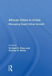 African Cities Crisis: Managing Rapid Urban Growth