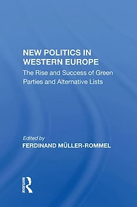 New Politics Western Europe: The Rise and Success of Green Parties Alternative Lists