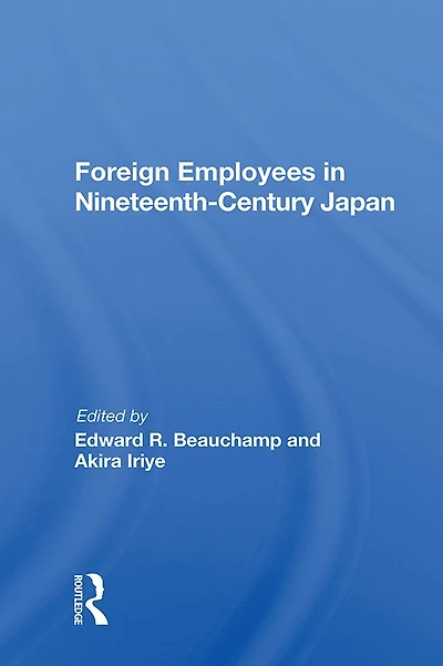 Foreign Employees Nineteenth Century Japan