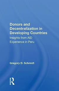 Donors And Decentralization Developing Countries: Insights From Aid Experience Peru