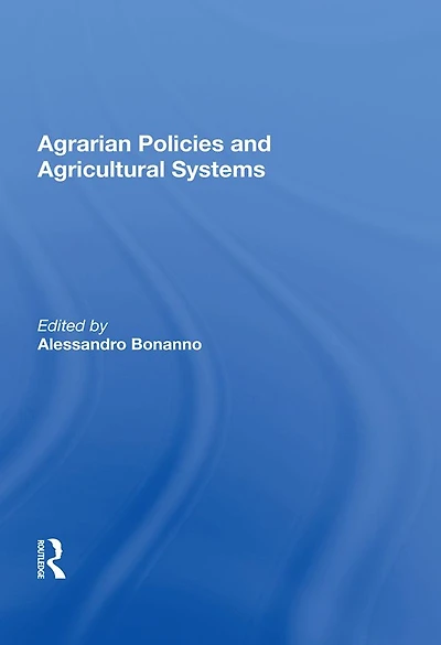 Agrarian Policies And Agricultural Systems