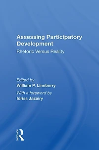 Assessing Participatory Development: Rhetoric Versus Reality