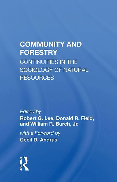 Community And Forestry: Continuities The Sociology Of Natural Resources