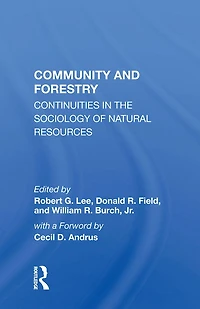 Community And Forestry: Continuities The Sociology Of Natural Resources